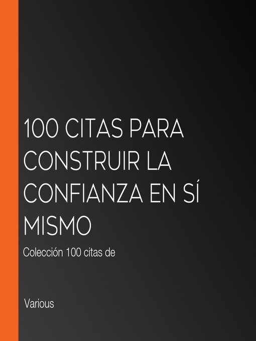 Cover image for 100 citas para construir la confianza en sí mismo